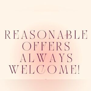 Reasonable Offers ALWAYS WELCOME! 🤩